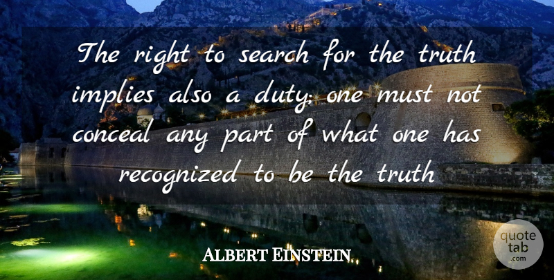 Albert Einstein Quote About Truth, Statistics, Duty: The Right To Search For...
