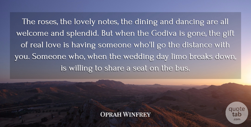 Oprah Winfrey Quote About Wedding, Real, Distance: The Roses The Lovely Notes...