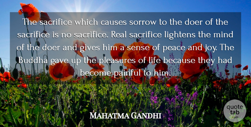 Mahatma Gandhi Quote About Real, Sacrifice, Giving: The Sacrifice Which Causes Sorrow...