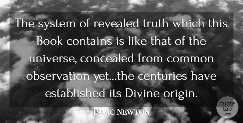 Isaac Newton Quote About Book, Centuries, Common, Concealed, Contains: The System Of Revealed Truth...