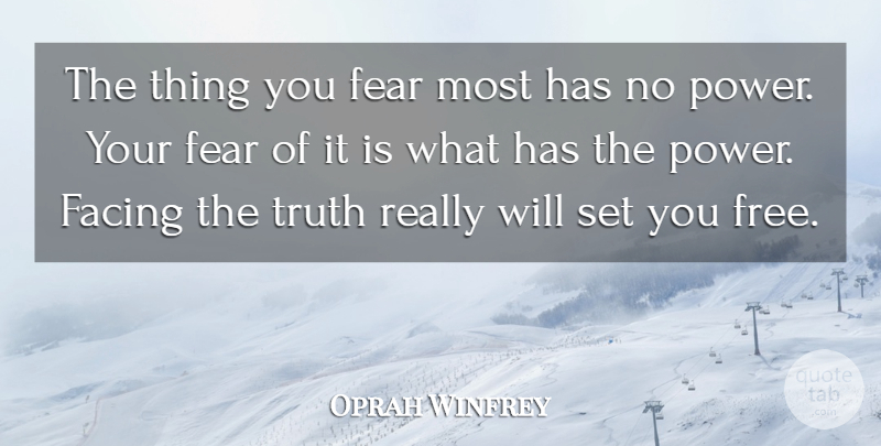 Oprah Winfrey Quote About Encouragement, Truth, Fear: The Thing You Fear Most...