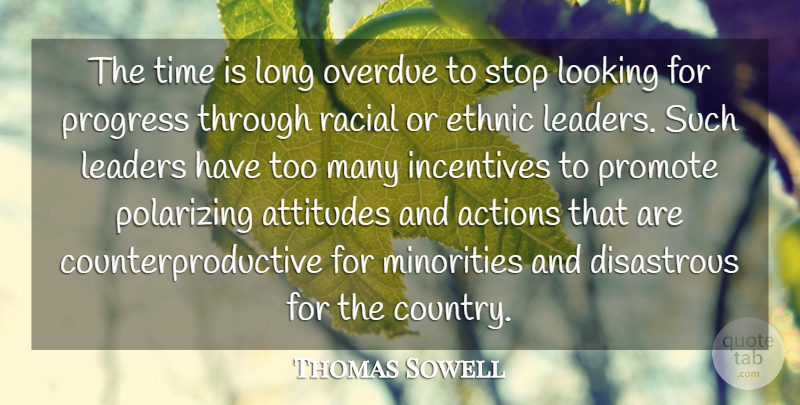 Thomas Sowell Quote About Country, Attitude, Long: The Time Is Long Overdue...