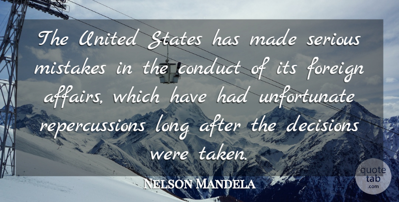 Nelson Mandela Quote About Mistake, Taken, Long: The United States Has Made...