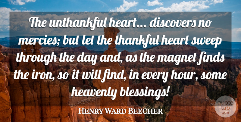 Henry Ward Beecher Quote About Thank You, Thanksgiving, Gratitude: The Unthankful Heart Discovers No...