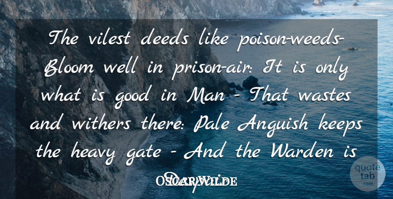 Oscar Wilde Quote About Weed, Men, Air: The Vilest Deeds Like Poison...