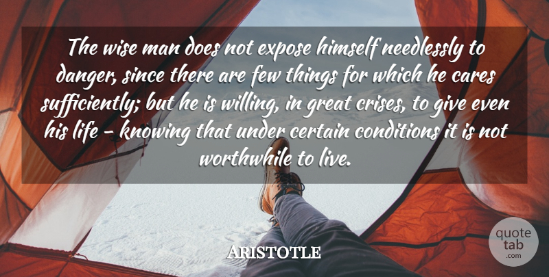 Aristotle Quote About Wise, Wisdom, Men: The Wise Man Does Not...