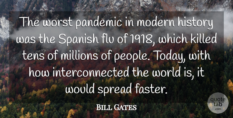 Bill Gates Quote About People, World, Flu: The Worst Pandemic In Modern...