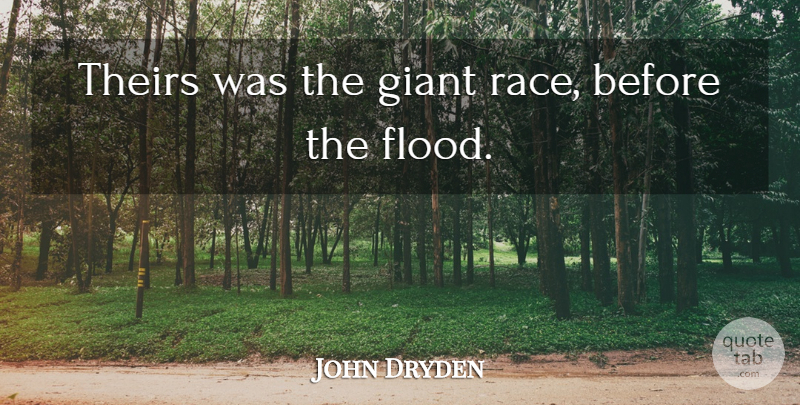 John Dryden Quote About Giant, Theirs: Theirs Was The Giant Race...