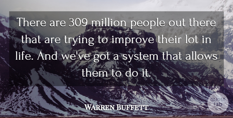 Warren Buffett Quote About People, Trying, Millions: There Are 309 Million People...