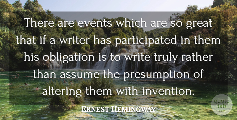 Ernest Hemingway Quote About Writing, Events, Assuming: There Are Events Which Are...