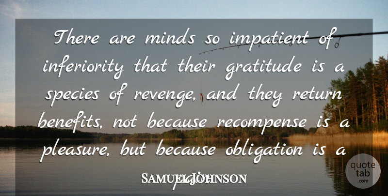 Samuel Johnson Quote About Gratitude, Pain, Revenge: There Are Minds So Impatient...