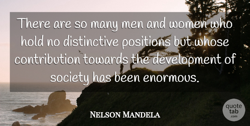 Nelson Mandela Quote About Men, Enormous, Contribution: There Are So Many Men...