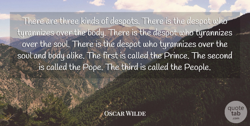 Oscar Wilde Quote About Government, Soul And Body, People: There Are Three Kinds Of...