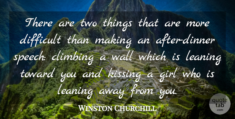 Winston Churchill Quote About Girl, Wall, Humorous: There Are Two Things That...