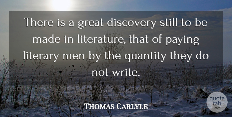 Thomas Carlyle Quote About Writing, Men, Discovery: There Is A Great Discovery...
