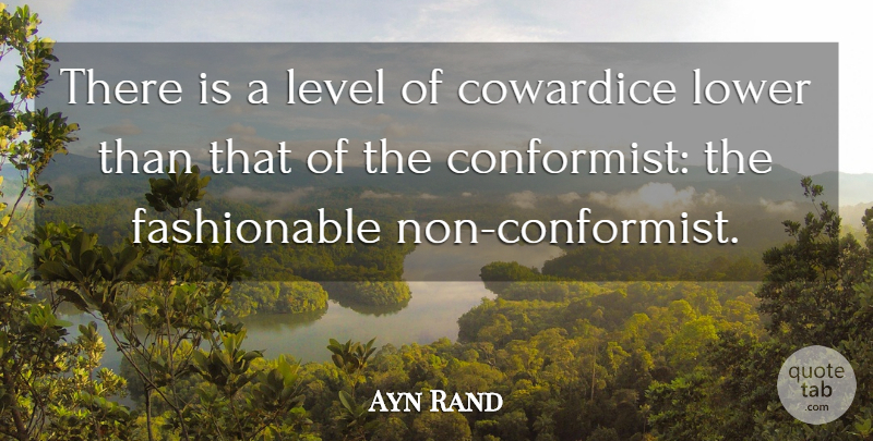 Ayn Rand Quote About Funny, Crazy, Silly: There Is A Level Of...