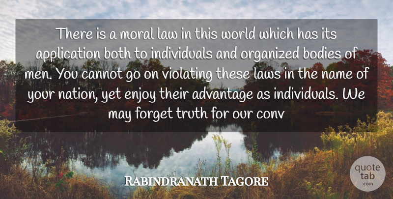 Rabindranath Tagore Quote About Men, Law, Names: There Is A Moral Law...