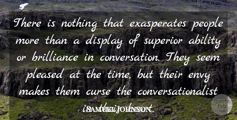 Lyndon B. Johnson Quote About Heart, Envy, People: There Is Nothing That Exasperates...
