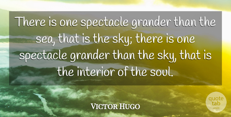Victor Hugo Quote About Wisdom, Sea, Sky: There Is One Spectacle Grander...