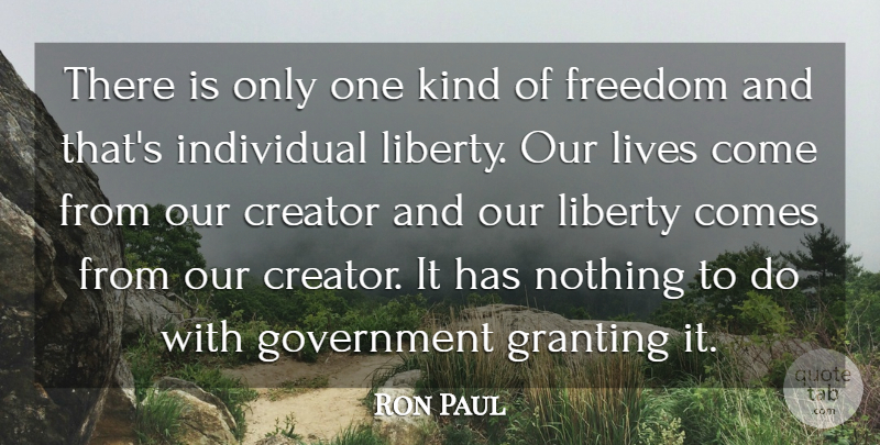 Ron Paul Quote About Government, Liberty, Kind: There Is Only One Kind...