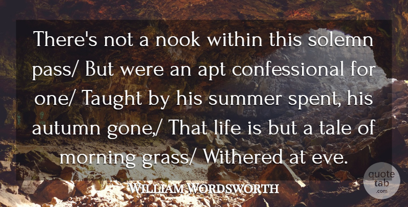 William Wordsworth Quote About Apt, Autumn, Life, Morning, Solemn: Theres Not A Nook Within...