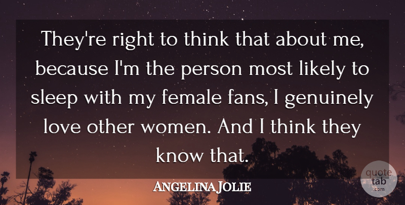 Angelina Jolie Quote About Sleep, Thinking, Fans: Theyre Right To Think That...
