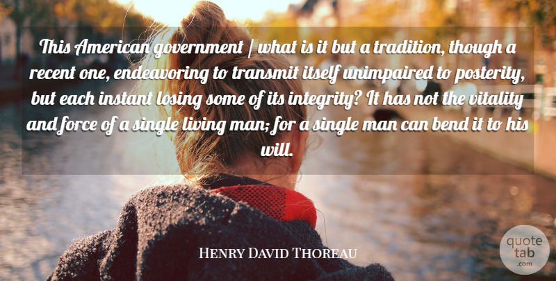 Henry David Thoreau Quote About Integrity, Men, Vitality: This American Government What Is...