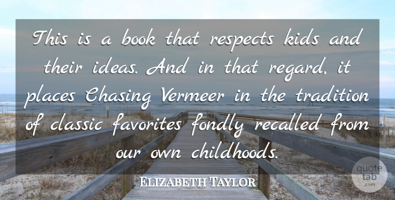 Elizabeth Taylor Quote About Book, Kids, Ideas: This Is A Book That...