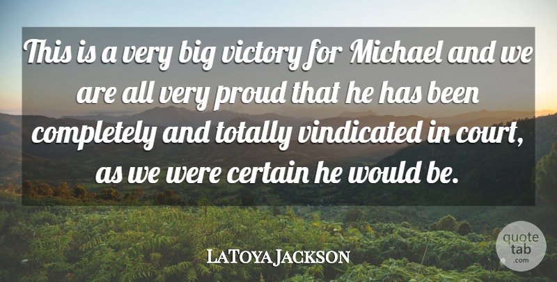 LaToya Jackson Quote About Victory, Proud, Would Be: This Is A Very Big...