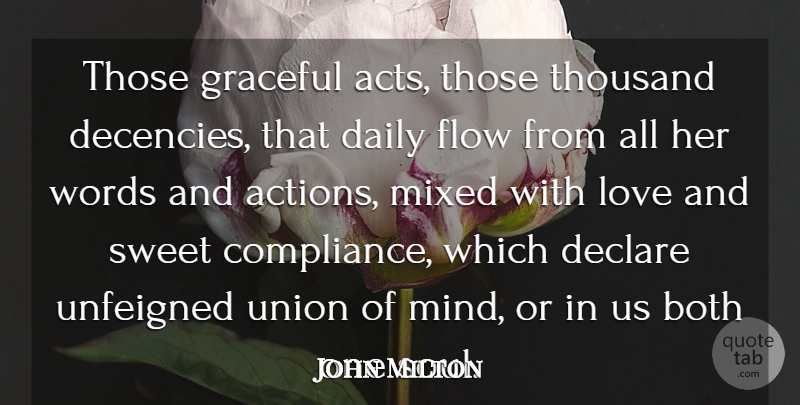 John Milton Quote About Love, Sweet, Soul: Those Graceful Acts Those Thousand...