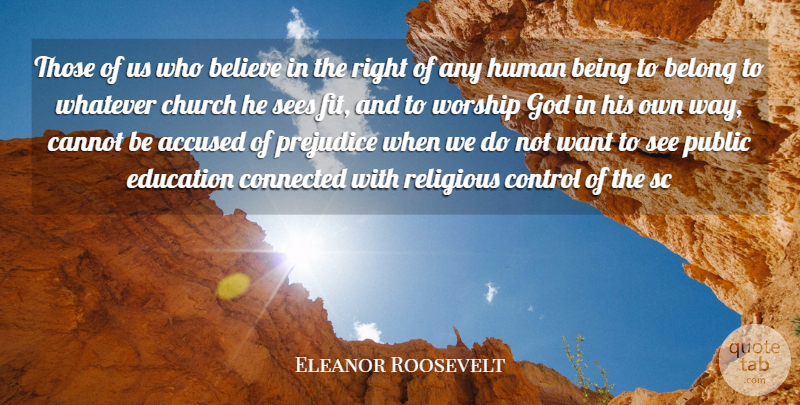 Eleanor Roosevelt Quote About Religious, Believe, School: Those Of Us Who Believe...