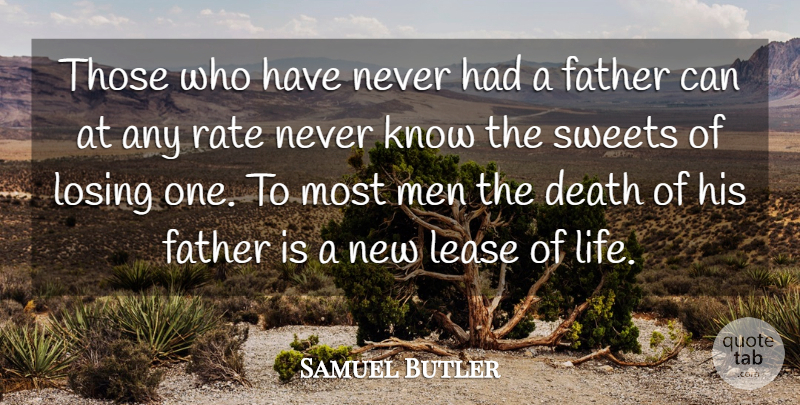 Samuel Butler Quote About Funny, Sweet, Father: Those Who Have Never Had...