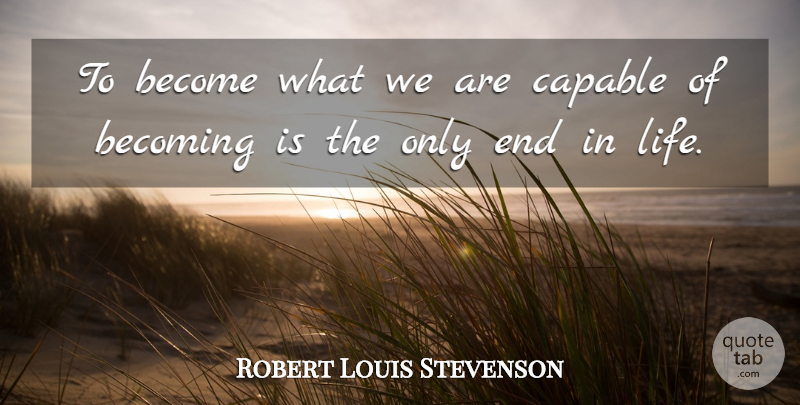 Robert Louis Stevenson Quote About Scottish Writer: To Become What We Are...