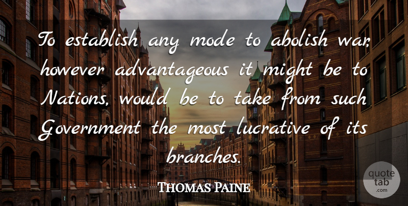 Thomas Paine Quote About Funny, Motivation, War: To Establish Any Mode To...