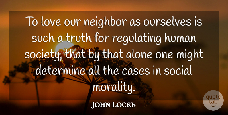 John Locke Quote About Love, Pregnancy, Might: To Love Our Neighbor As...