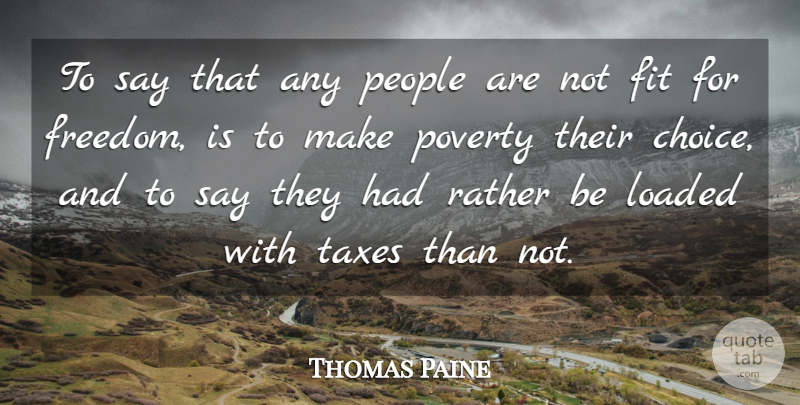 Thomas Paine Quote About Motivation, Patriotic, People: To Say That Any People...