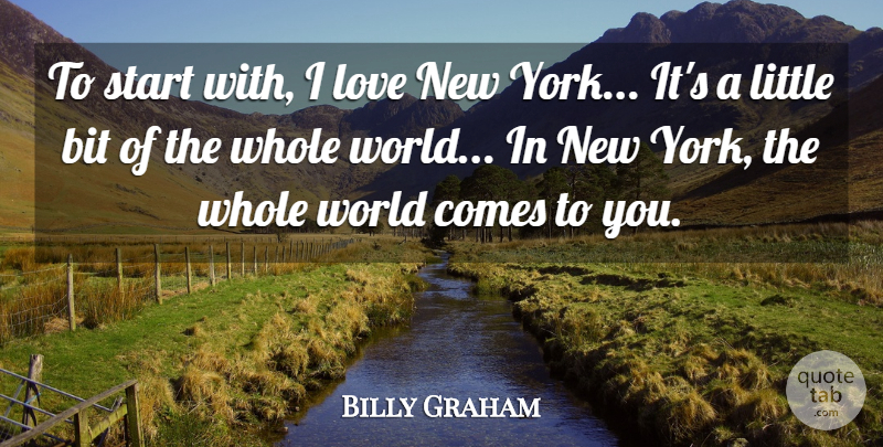 Billy Graham Quote About Love: To Start With I Love...