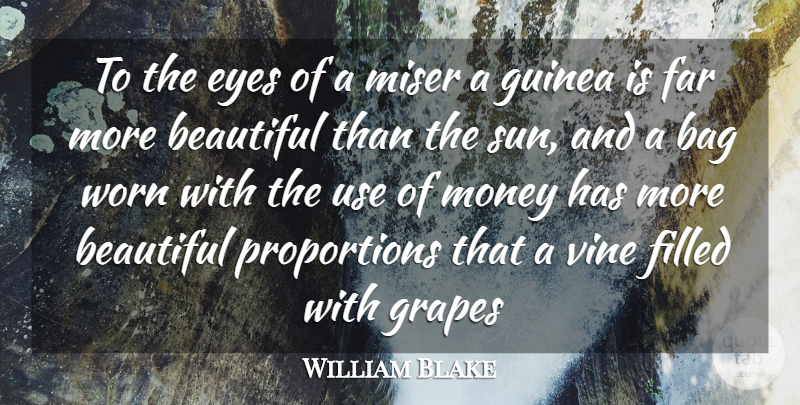 William Blake Quote About Bag, Beautiful, Eyes, Far, Filled: To The Eyes Of A...
