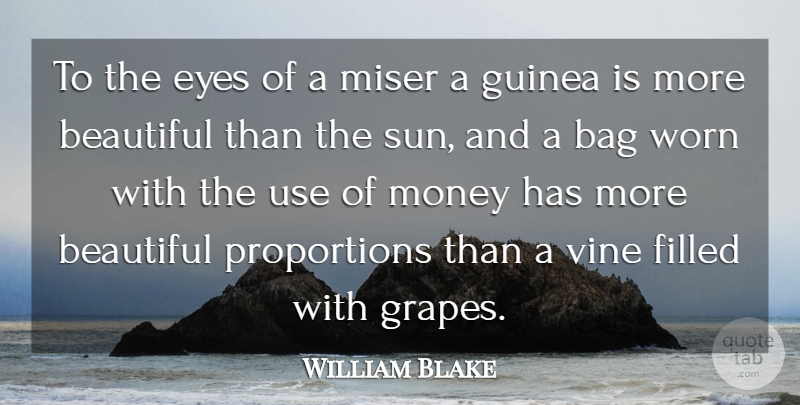 William Blake Quote About Beautiful, Money, Eye: To The Eyes Of A...
