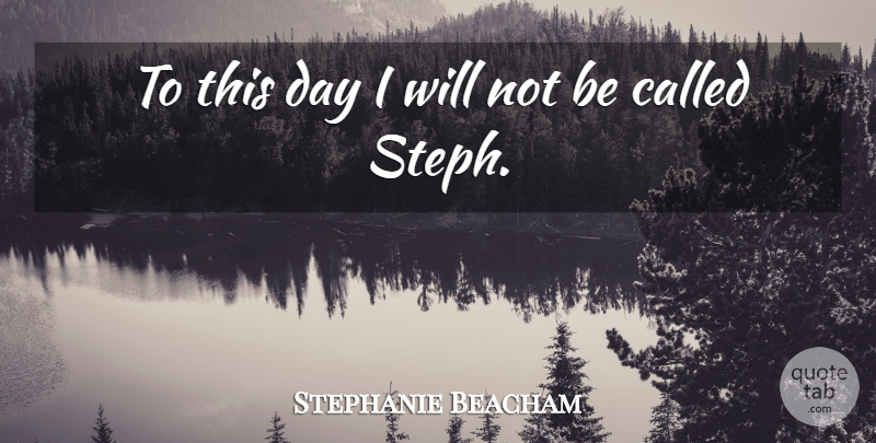 Stephanie Beacham Quote About English Actress: To This Day I Will...