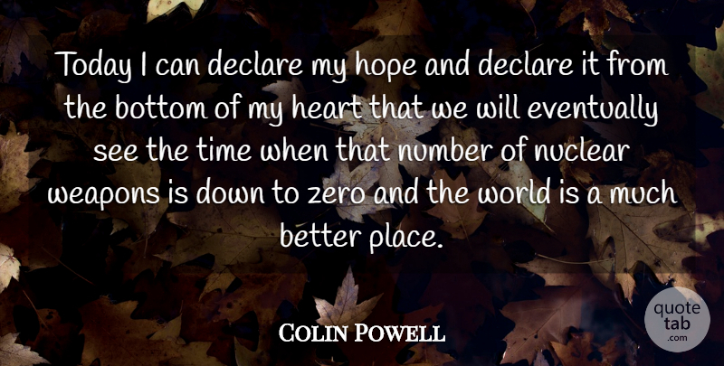 Colin Powell Quote About Zero, Military, Heart: Today I Can Declare My...