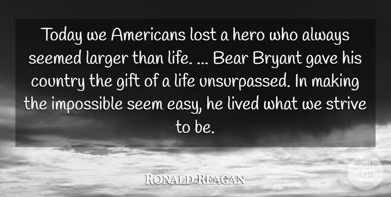 Ronald Reagan Quote About Bear, Bryant, Country, Gave, Gift: Today We Americans Lost A...