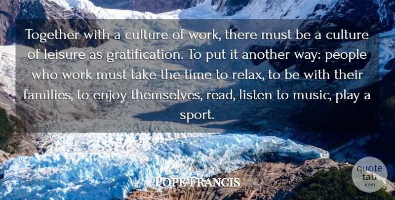 Pope Francis Quote About Sports, Play, People: Together With A Culture Of...