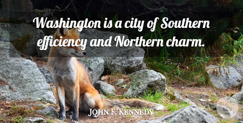 John F. Kennedy Quote About Funny, Travel, Home: Washington Is A City Of...