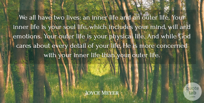 Joyce Meyer Quote About Two, Soul, Mind: We All Have Two Lives...