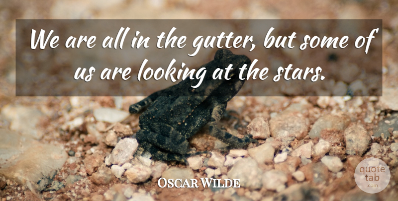 Oscar Wilde Quote About Inspirational, Positive, Graduation: We Are All In The...
