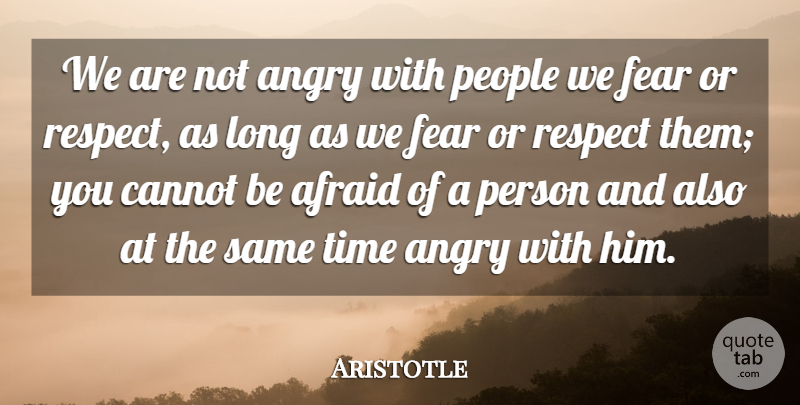 Aristotle Quote About Long, People, Persons: We Are Not Angry With...