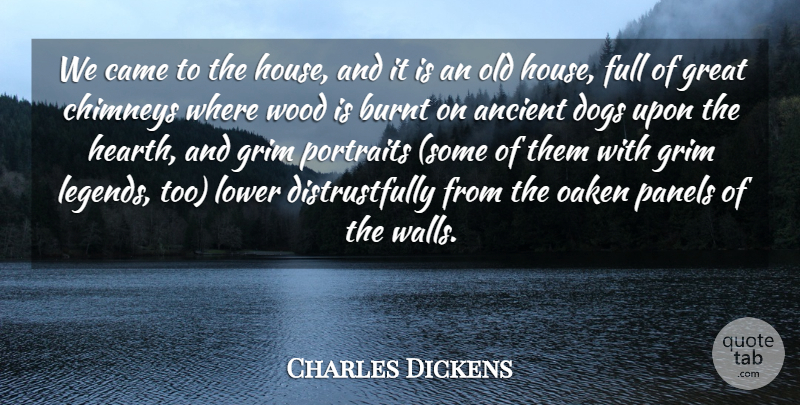 Charles Dickens Quote About Dog, Wall, Heart: We Came To The House...