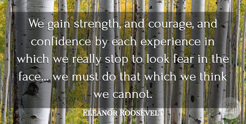 Eleanor Roosevelt Quote About Inspirational, Life, Motivational: We Gain Strength And Courage...