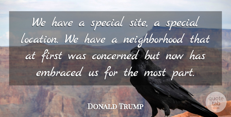 Donald Trump Quote About Concerned, Embraced, Special: We Have A Special Site...